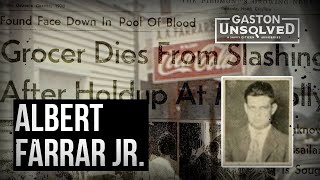 Gaston Unsolved: Albert Farrar Jr.