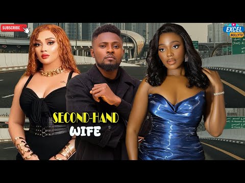 SECOND-HAND WIFE~(FULL MOVIE) MAURICE SAM, SHAZNAY OKAWA, 2025 Latest Nigerian Nollywood Movie