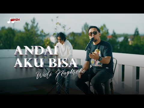Andai Aku Bisa - Widi Nugroho (Cover)