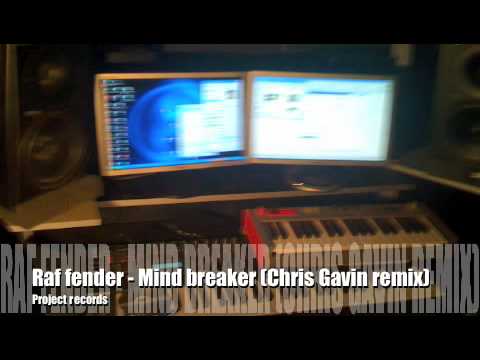 Raf fender - mind breaker (chris gavin remix)