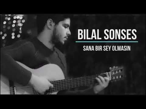 Bilal Sonses Sana Birşey Olmasın 2022 Yeni