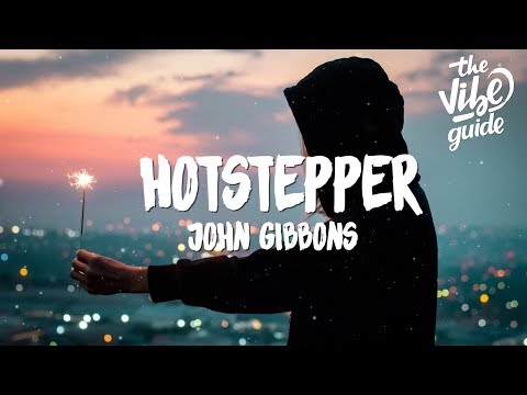 John Gibbons - Hotstepper (Lyrics)