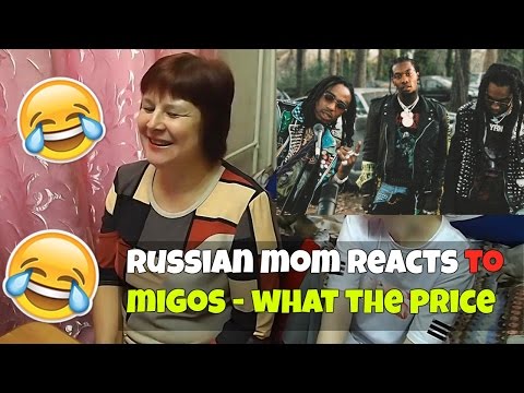 RUSSIAN MOM REACTS to Migos - What The Price REACTION (HILARIOUS)