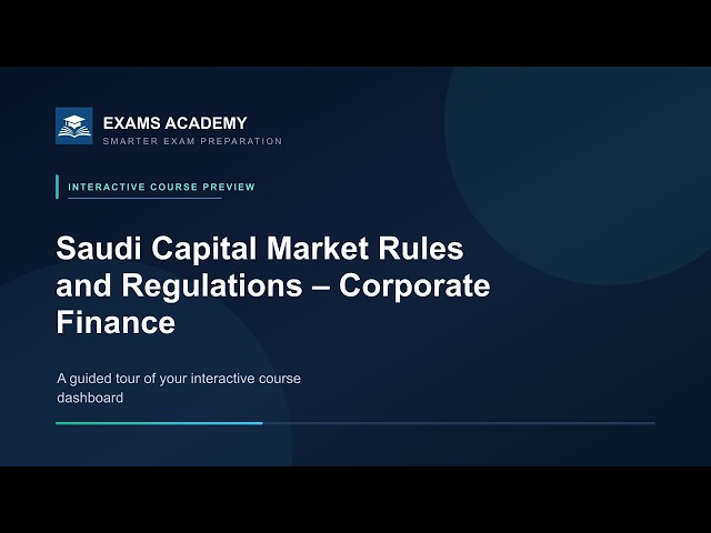 Preview of CME-5B: Saudi Capital Market Rules and Regulations – Corporate Finance