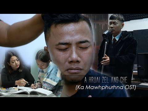 P. Vanlalhriatpuia - A hruai zel ang che | Ka mawhphurhna OST