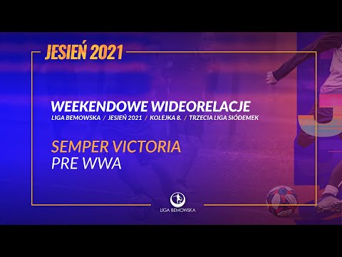 LIGA BEMOWSKA / JESIEŃ 2021 / SEMPER VICTORIA - PRE WWA