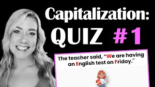 Capitalization Quiz #1 - Can You Correctly Capitalize these Sentences | Questions and Answers