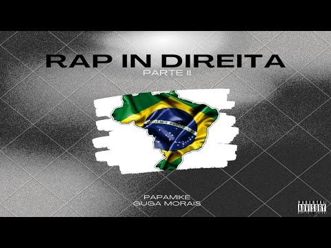 PapaMike X Guga Morais - Rap In Direita 2