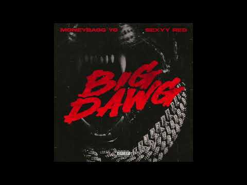 Moneybagg Yo & Sexyy Red - Big Dawg (AUDIO)