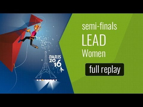 IFSC World Championships Paris 2016 - Lead - Semi-Finals - Women