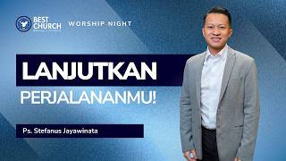 Download lagu Worship Night | Jemaat Online Gereja BEST | Ps. Stefanus Jayawinata | Lanjutkan Perjalananmu! mp3