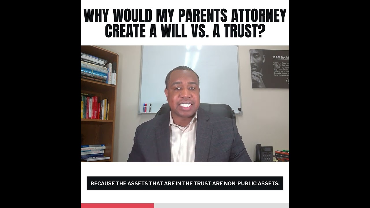 Why Would My Parents' Attorney Create A Will vs. A Trust?