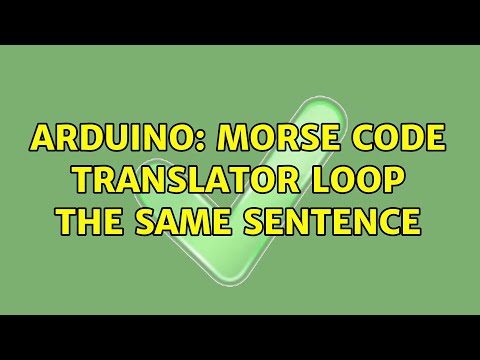 Arduino: Morse code translator Loop the same sentence