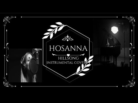Hillsong Worship - Hosanna / For Those Who Are To Come - Instrumental Cover with Lyrics