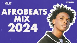 Afrobeats Mix April 2024 | Best of Afrobeats April 2024 | Taves