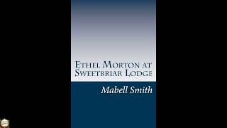 Ethel Morton at Sweetbriar Lodge