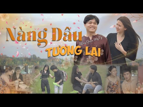 Nàng dâu tương lai - Hồng Quân WyTy