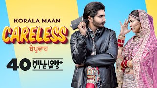 Careless (Official Video) Korala Maan | Desi Crew | Latest Punjabi Song 2022 | New Punjabi Song 2022