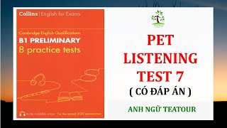 [PET 2020] B1 Preliminary COLLINS 8 Practice Tests for 2020 TEST 7 with ANSWER KEY