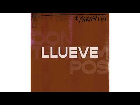 Parientes - Llueve