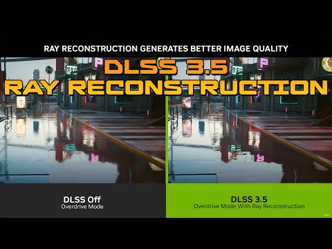 NVIDIA DLSS 3.5 RAY RECONSTRUCTION EXPLAINED / IS AWESOME / ALAN WAKE II AND CYBERPUNK 2077