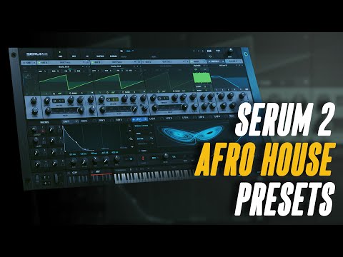 5 Incredible Afro House Presets in Serum 2 (Sound Design Tutorial)