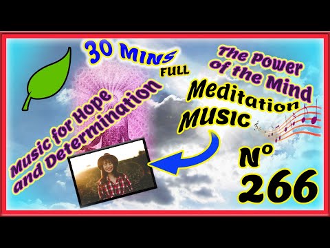 🔴🎧🧘 Music for HOPE and DETERMINATION, 💪 The POWER of the MIND, 💚 Morning Relaxing Music  | 266