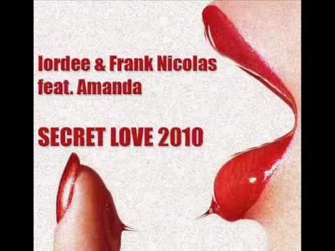 Iordee & Frank Nicolas feat. Amanda - Secret Love 2010