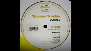 Thomas Trouble - Echoes (Michael Fusseder Remix) [HQ]