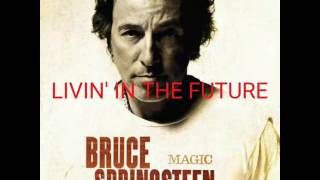 Bruce Springsteen - Livin in the future lyrics (+sub ita)