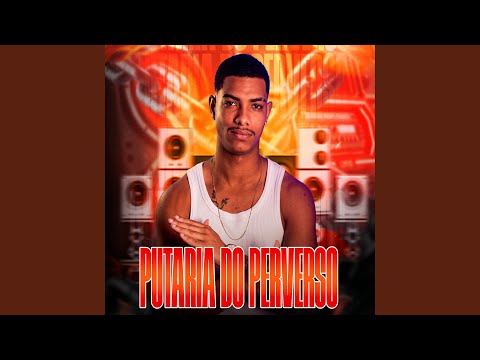 Putaria do Perverso: Faz o Plockt Plockt / Soca na Pepeka / Vem Socando Tudo / Sequência de...