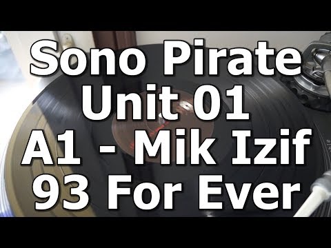 Sono Pirate Unit 01 - A1 - Mik Izif - 93 For Ever