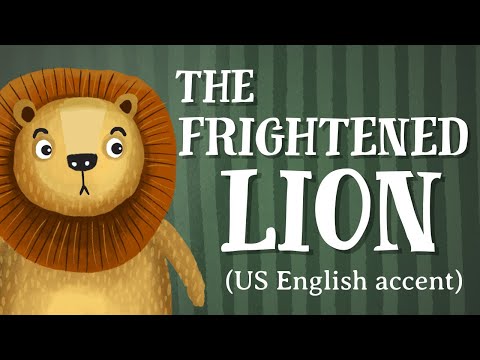 The Frightened Lion - US English accent (TheFableCottage.com)