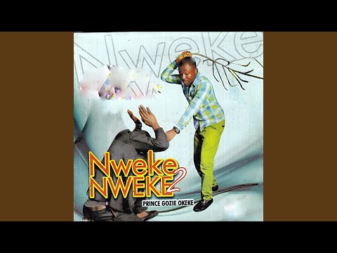 Nweke Nweke, Pt. 2