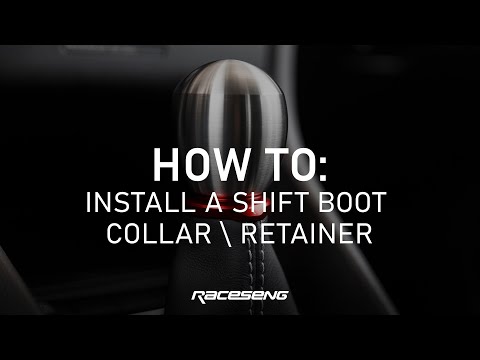 HOW TO INSTALL A RACESENG SHIFT BOOT COLLAR \ RETAINER