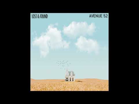 AVENUE 52 - "Lost & Found" (Official Audio)