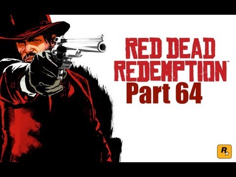 Red Dead Redemption Playthrough Part 64 Expert Player w/commentary