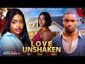 LOVE UNSHAKEN 2026 Latest Nigerian Movies OMECHE OKO VICTORY MICHAEL
