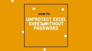 How to Unlock Protect Excel Sheet Without Password