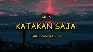 Download lagu Katakan Saja Putri Delina Ft Khifnu... mp3
