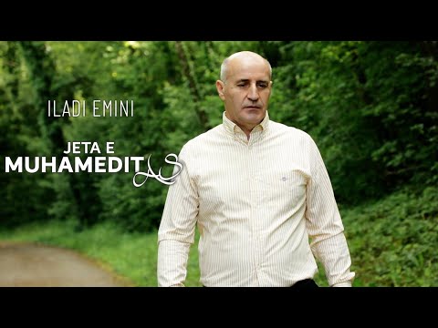 Iladi Emini - Jeta e Muhamedit AS
