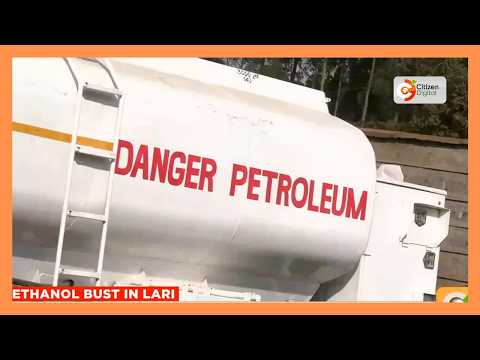 Police seize 10,000 litres of suspected industrial ethanol in Lari, Kiambu