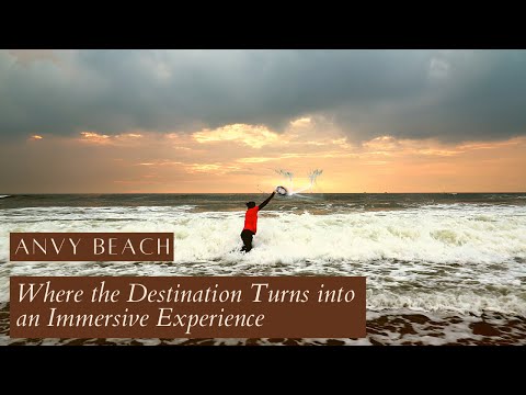 Anvy Beach – Where the Destination Turns into an Immersive Experience