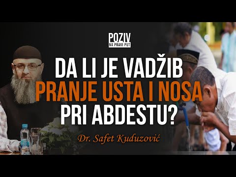 DA LI JE VADŽIB PRANJE USTA I NOSA PRI ABDESTU? - Dr. Safet Kuduzović ᴴᴰ┇Poziv na pravi put