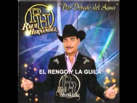 El Rengo y la Guila - Raul Hernandez