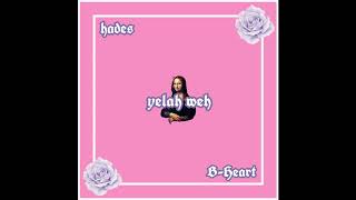 Download lagu Hade$ - Yelah Weh (feat. B-Heart) mp3