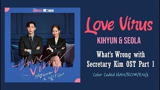 Download lagu Kihyun & SeolA - Love Virus Lyrics (What's Wrong With Secretary Kim OST Part 1) [ HAN/ROM/ENG] mp3