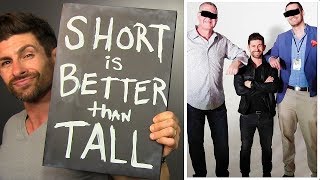 5 Reasons Being Short Is BETTER Than Being TALL!