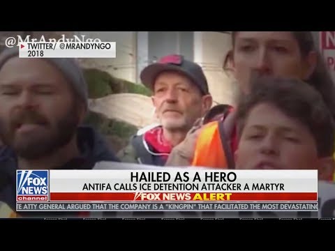 Antifa Calls ICE Firebomber a 'Martyr'