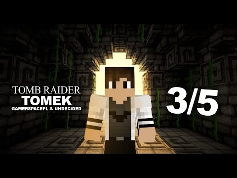 Minecraft: Tomb Raider / Undecided & GamerSpace 3/5